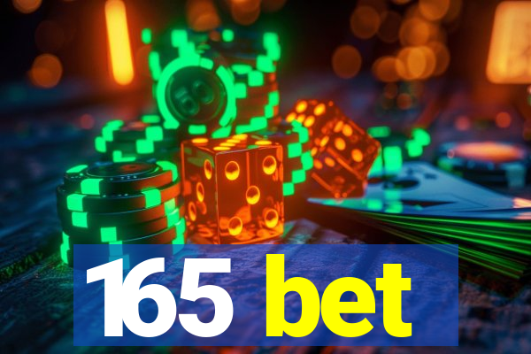 165 bet